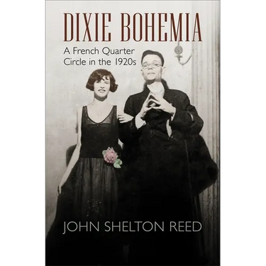 Dixie Bohemia: A French Quarter Circle in the 1920s