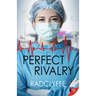 Perfect Rivalry