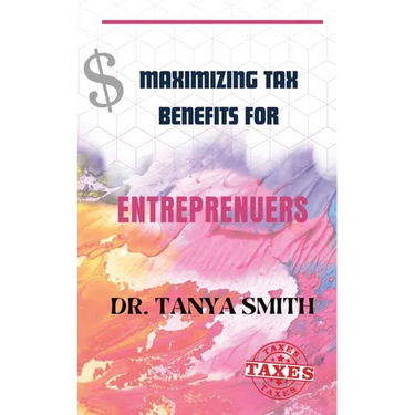 Maximizing Tax Benefits for Entreprenuers