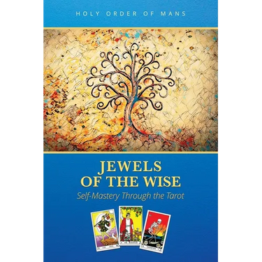 Jewels of the Wise: Self-Mastery Through the Tarot