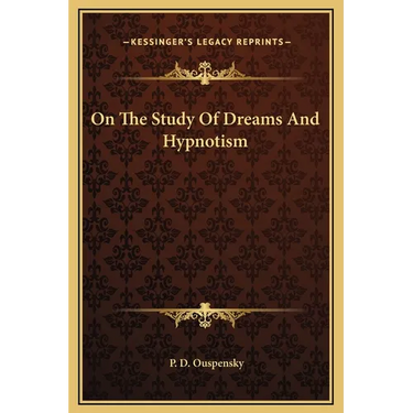 On the Study of Dreams and Hypnotism