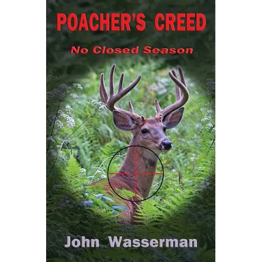 Poacher's Creed: No Closed Season