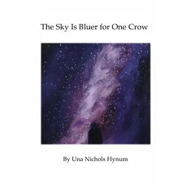 The Sky Is Bluer for One Crow