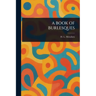 A Book of Burlesques