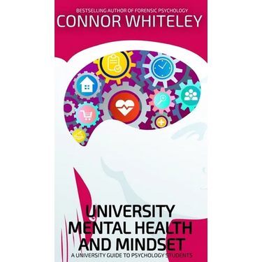 University Mental Health And Mindset: A University Guide To Psychology Students