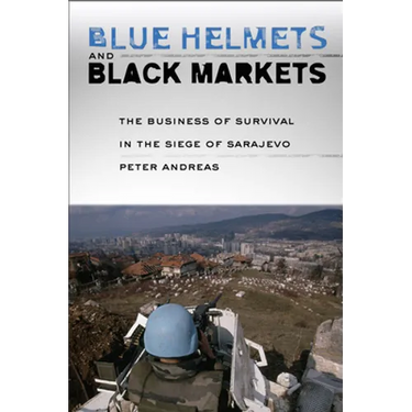 Blue Helmets and Black Markets