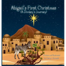 Abigail's First Christmas (A Donkey's Journey)