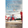 Caretakers and Lifesavers: To Hell and Back