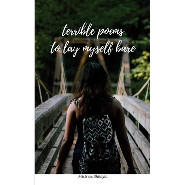 terrible poems to lay myself bare