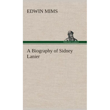 A Biography of Sidney Lanier