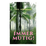 Immer mutig!