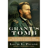 Grant's Tomb: The Epic Death of Ulysses S. Grant and the Making of an American Pantheon