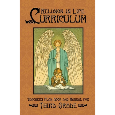 Religion in Life Curriculum Third Grade Teachers Plan Book and Manual