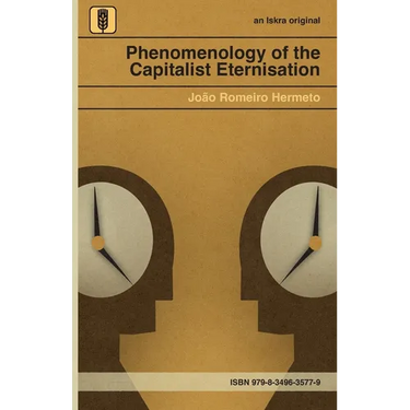 Phenomenology of the Capitalist Eternisation
