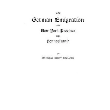 German Emigration from New York Province Into Pennsylvania