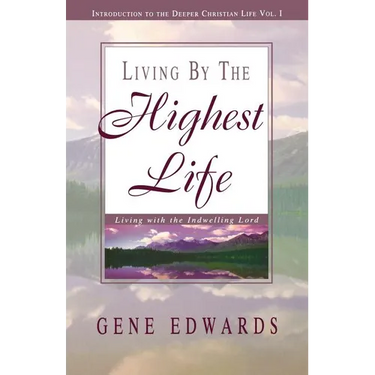 Living by the Highest Life
