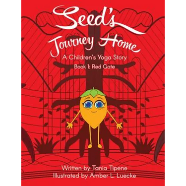 Seed's Journey Home: A Children's Yoga Journey