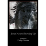 Jesus Keeps Showing Up