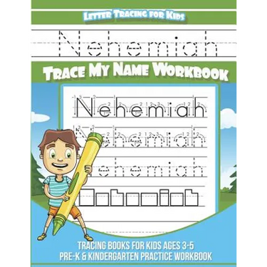 Nehemiah Letter Tracing for Kids Trace my Name Workbook: Tracing Books for Kids ages 3 - 5 Pre-K & Kindergarten Practice Workbook