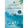 Islands in Flux: The Andaman and Nicobar Story