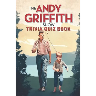 The Andy Griffith Show: Trivia Quiz Book