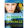 Glimmer in the Darkness: Large Print Edition