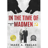 In the Time of Madmen