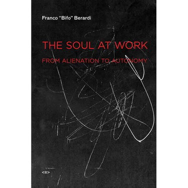 The Soul at Work: From Alienation to Autonomy