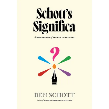 Schott's Significa: A Miscellany of Secret Languages