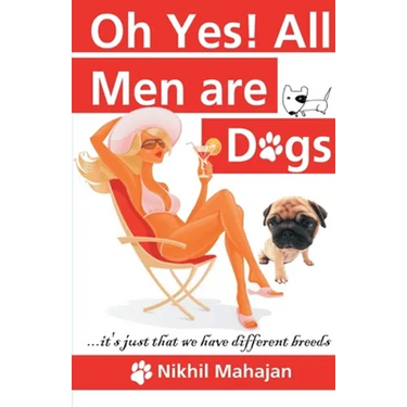 Oh Yes! All Men are Dogs