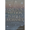 One in a Million Is Still a Chance