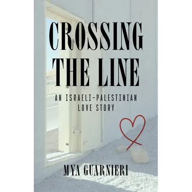 Crossing the Line: An Israeli-Palestinian Love Story