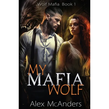 My Mafia Wolf: Wolf Shifter Mafia Romance