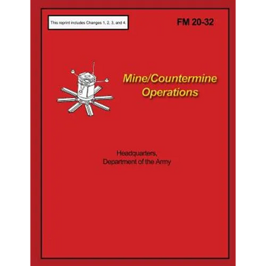 Mine/Countermine Operations: FM 20-32