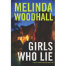 Girls Who Lie: A Mercy Harbor Thriller