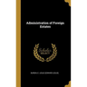 Administration of Foreign Estates