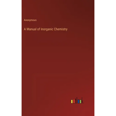A Manual of Inorganic Chemistry
