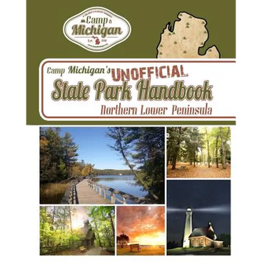 Camp Michigan's Unofficial State Park Handbook: Northern Lower Peninsula