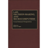Law, Decision-Making, and Microcomputers: Cross-National Perspectives