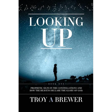 Looking Up: Prophetic signs in the constellations and how the heavens declare the glory of God.