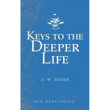 Keys to the Deeper Life