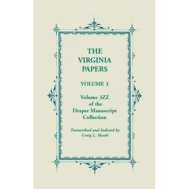 The Virginia Papers, Volume 3, Volume 3zz of the Draper Manuscript Collection