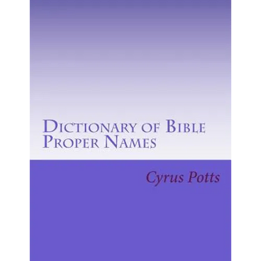 Dictionary of Bible Proper Names