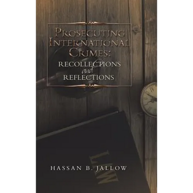 Prosecuting International Crimes: Recollections and Reflections