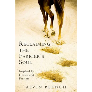 Reclaiming the Farrier's Soul