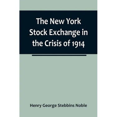The New York Stock Exchange in the Crisis of 1914
