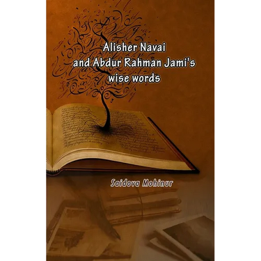 Alisher Navai and Abdur Rahman Jami's wise words