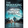The Remaking of Professor Bobbins