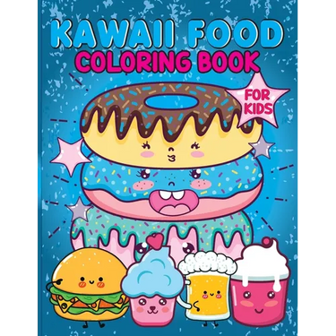 Kawaii Food Coloring Book for Kids: Kawaii Food Coloring Book for Children