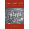 Boston 1945-2015: The Decline and Rebirth of a Great World City
